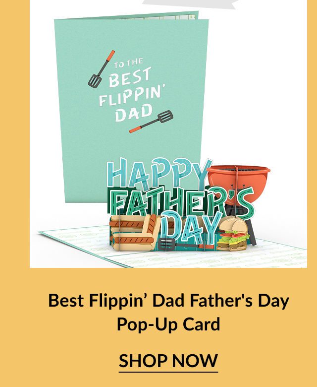 Light teal pop-up card with grilling tools and the phrase To the Best Flippin’ Dad on the front. Inside, a 3D barbecue scene with burgers, a grill, and Happy Father’s Day lettering. Call-to-action below reads Best Flippin’ Dad Father's Day Pop-Up Card – Shop Now.