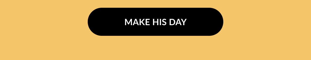 Black button with white text that says Make His Day next to a red and white beach ball icon on a golden background.