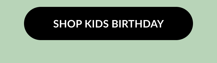 Black button with white text that says Shop Kids Birthday on a pale green background.
