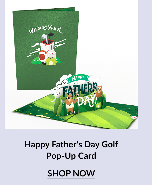 Pop-up card featuring a golf scene with trees and animals. Front cover shows golf clubs in a bag with the words ''Wishing You A...'' Inside reads ''Happy Father's Day'' with animals on a golf green. Call-to-action button says ''SHOP NOW.''