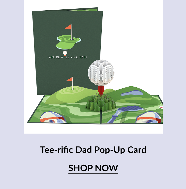 Product image of the ''Tee-rific Dad Pop-Up Card.'' The green cover shows a golf hole illustration with a flag and reads ''YOU'RE A TEE-RIFIC DAD!!'' Inside, a 3D golf ball pops up from a green course.