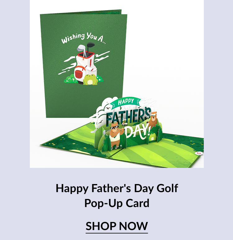 Pop-up card featuring a golf scene with trees and animals. Front cover shows golf clubs in a bag with the words ''Wishing You A...'' Inside reads ''Happy Father's Day'' with animals on a golf green. Call-to-action button says ''SHOP NOW.''
