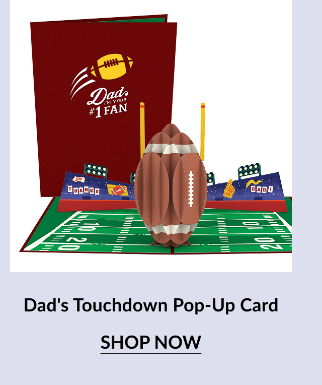 Product image of the ''Dad's Touchdown Pop-Up Card.'' The red cover shows a football graphic and the words ''Dad, I'm Your #1 Fan.'' Inside, a 3D football stands upright on a miniature football field with stadium graphics in the background.