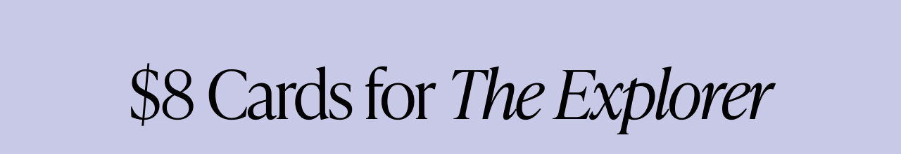 Banner text reads ''$8 Cards for The Explorer'' in black font on a light purple background.