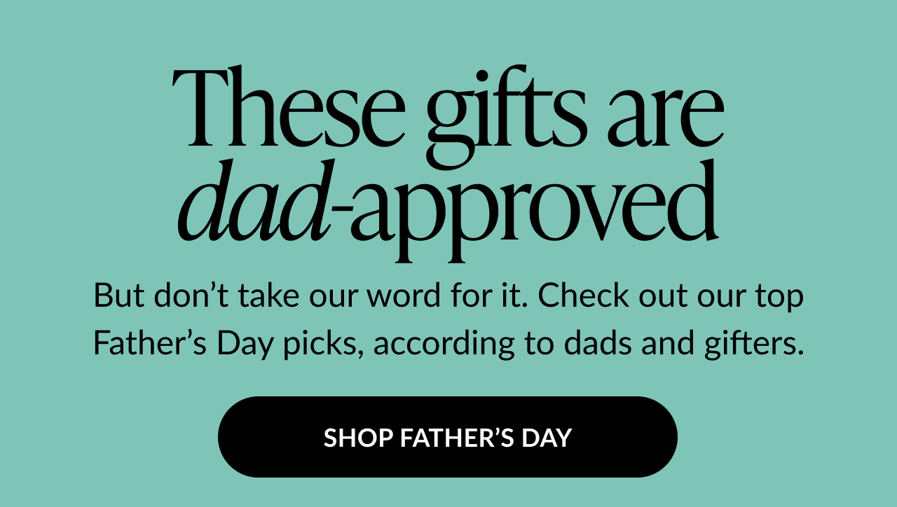 Father’s Day gift promotion reading These gifts are dad-approved with a call-to-action to shop.