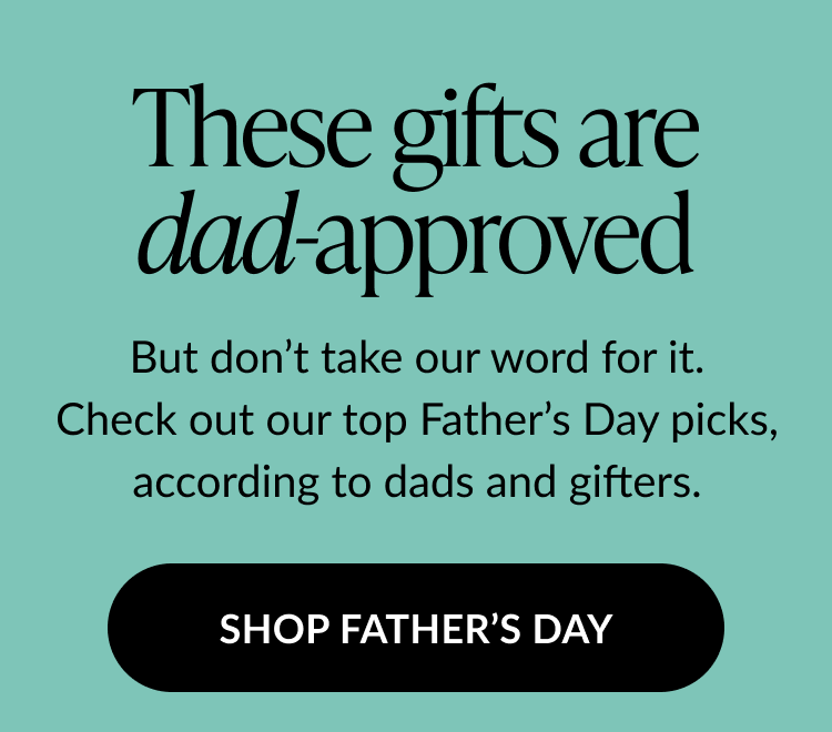 Father’s Day gift promotion reading These gifts are dad-approved with a call-to-action to shop.