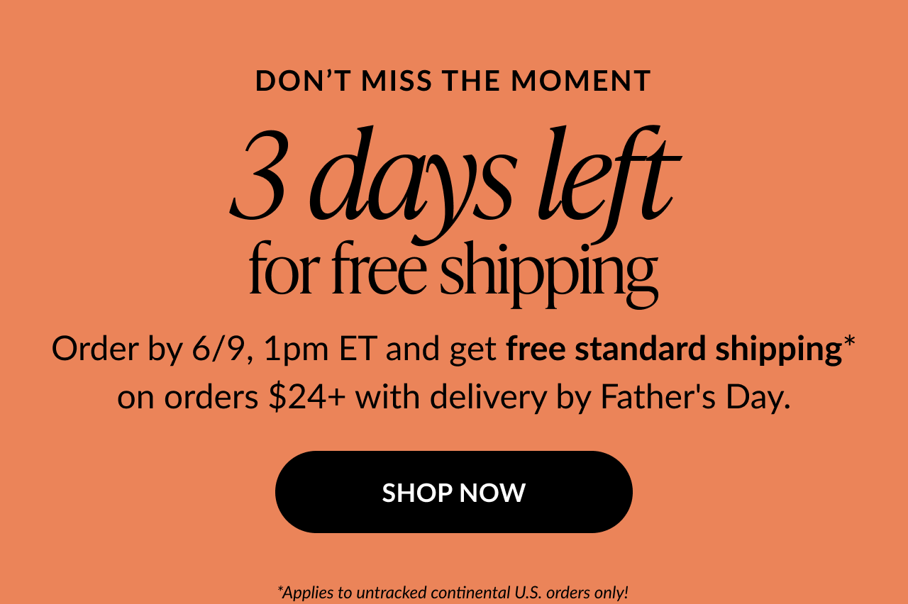 Last call banner for Father’s Day free shipping deadline, offering standard shipping on orders over $24.