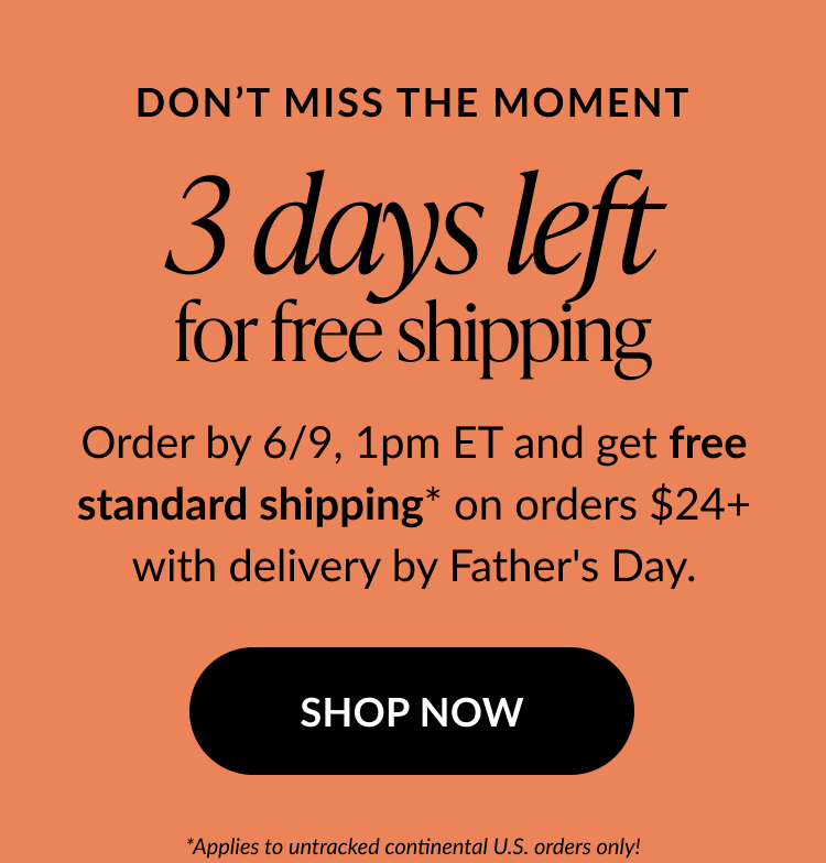 Last call banner for Father’s Day free shipping deadline, offering standard shipping on orders over $24.