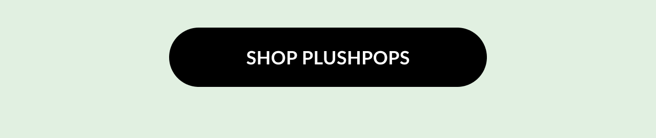 Black button with white text that reads: SHOP PLUSHPOPS.
