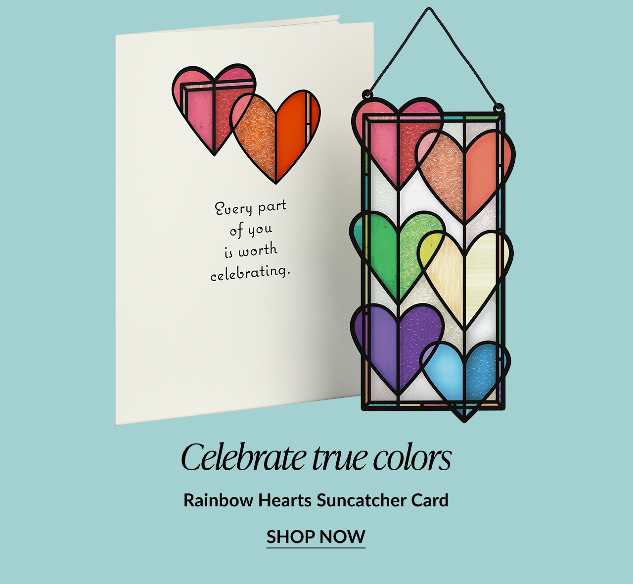 Celebrate true colors. Rainbow Hearts Suncatcher Card. Shop now