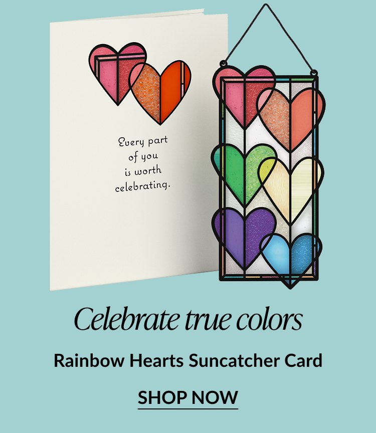 Celebrate true colors. Rainbow Hearts Suncatcher Card. Shop now