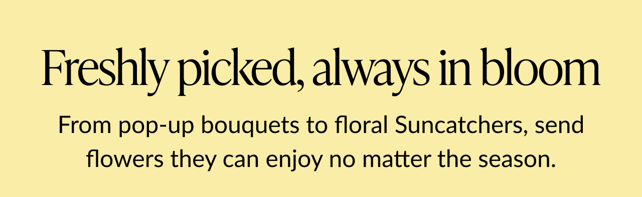 Banner with text “Freshly picked, always in bloom” on a yellow background.
