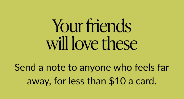 Pale green background with text encouraging sending cards to long-distance friends for under $10. No card visuals in this frame.
