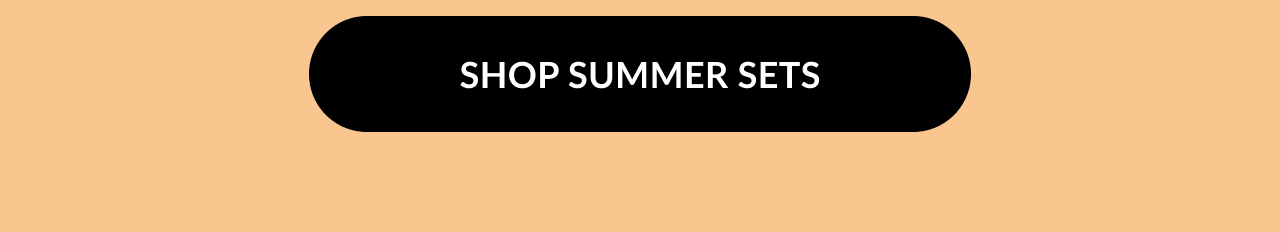Black call-to-action button on a peach background with white text that reads “SHOP SUMMER SETS.”