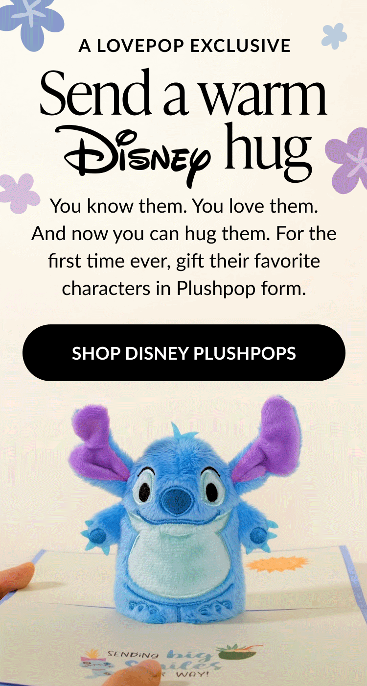 Lovepop Disney Plushpops promotion with text ''Send a warm Disney hug'' and a photo of a blue Stitch Plushpop holding its arms out.
