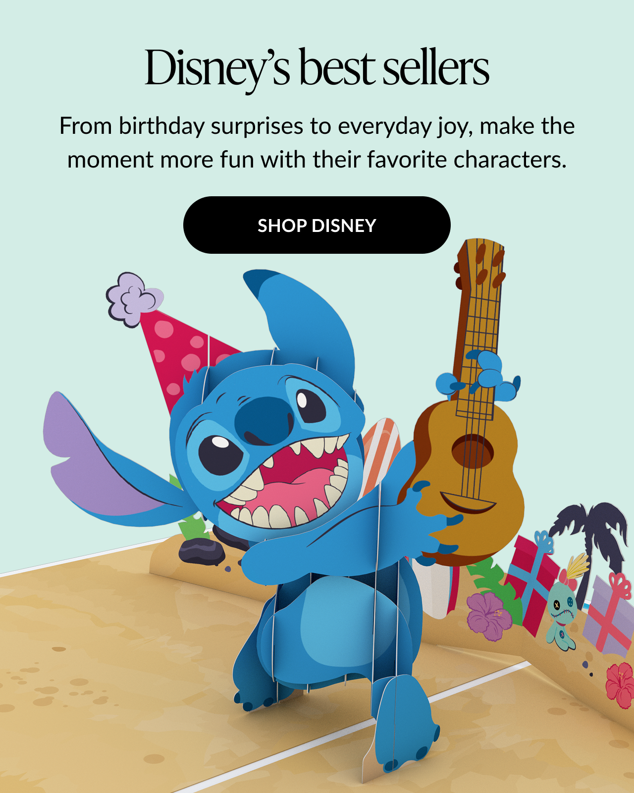 Disney's best sellers promotion with Stitch holding a guitar and wearing a party hat. Text reads ''Disney's best sellers. From birthday surprises to everyday joy, make the moment more fun with their favorite characters.''