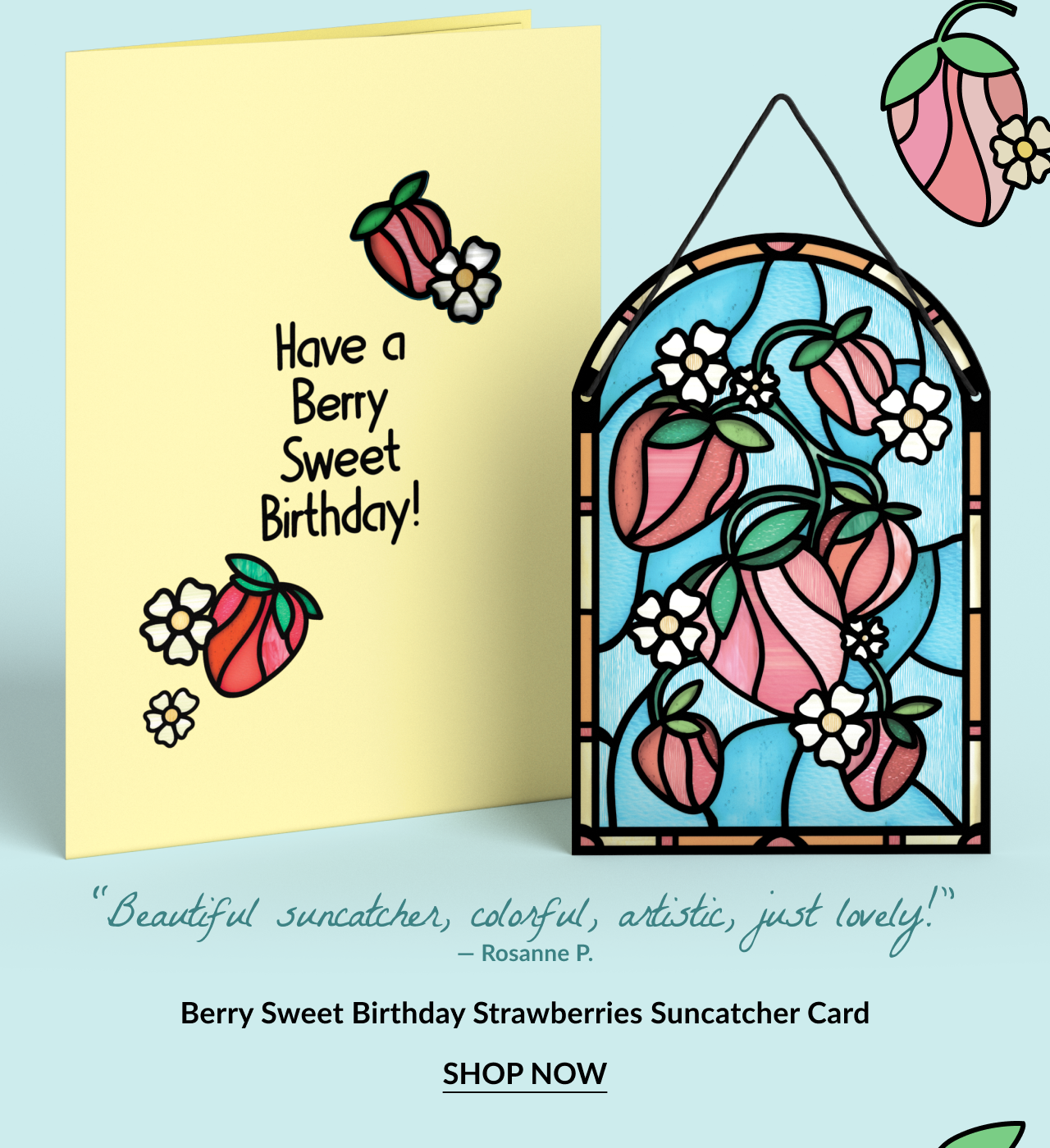 Berry Sweet Birthday Suncatcher Card with strawberries design and matching card. Card reads: 