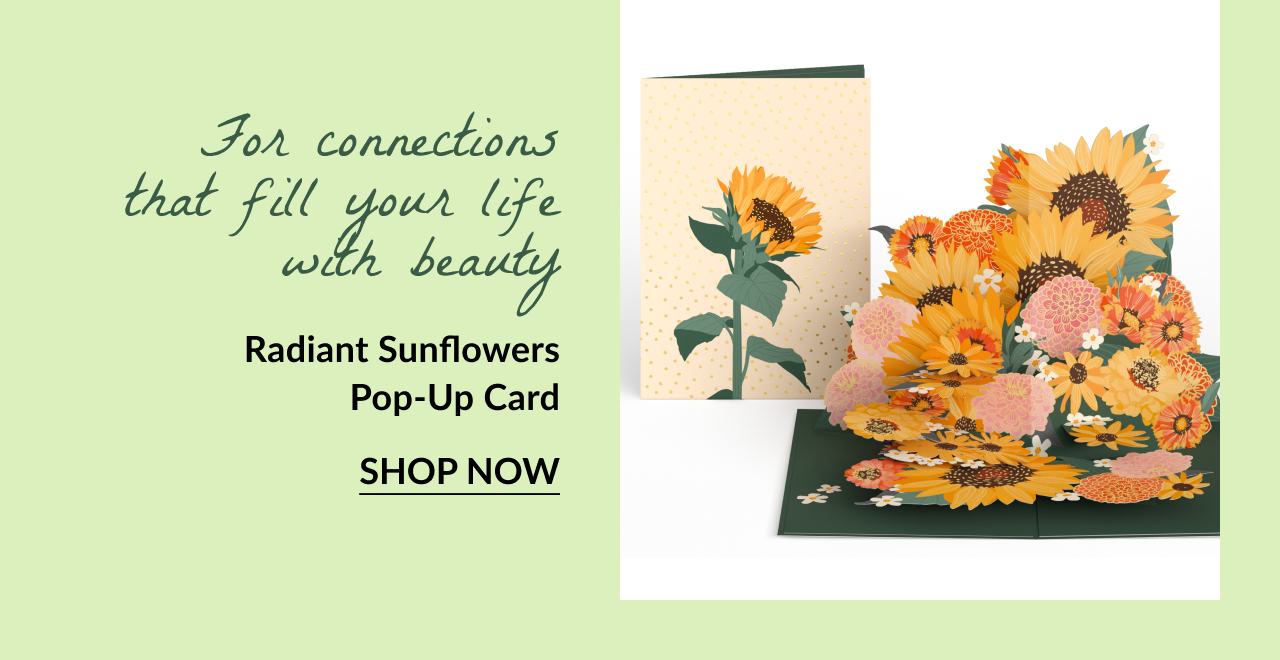 Pop-up sunflower bouquet card with text: For connections that fill your life with beauty. Radiant Sunflowers Pop-Up Card. Button text: Shop Now