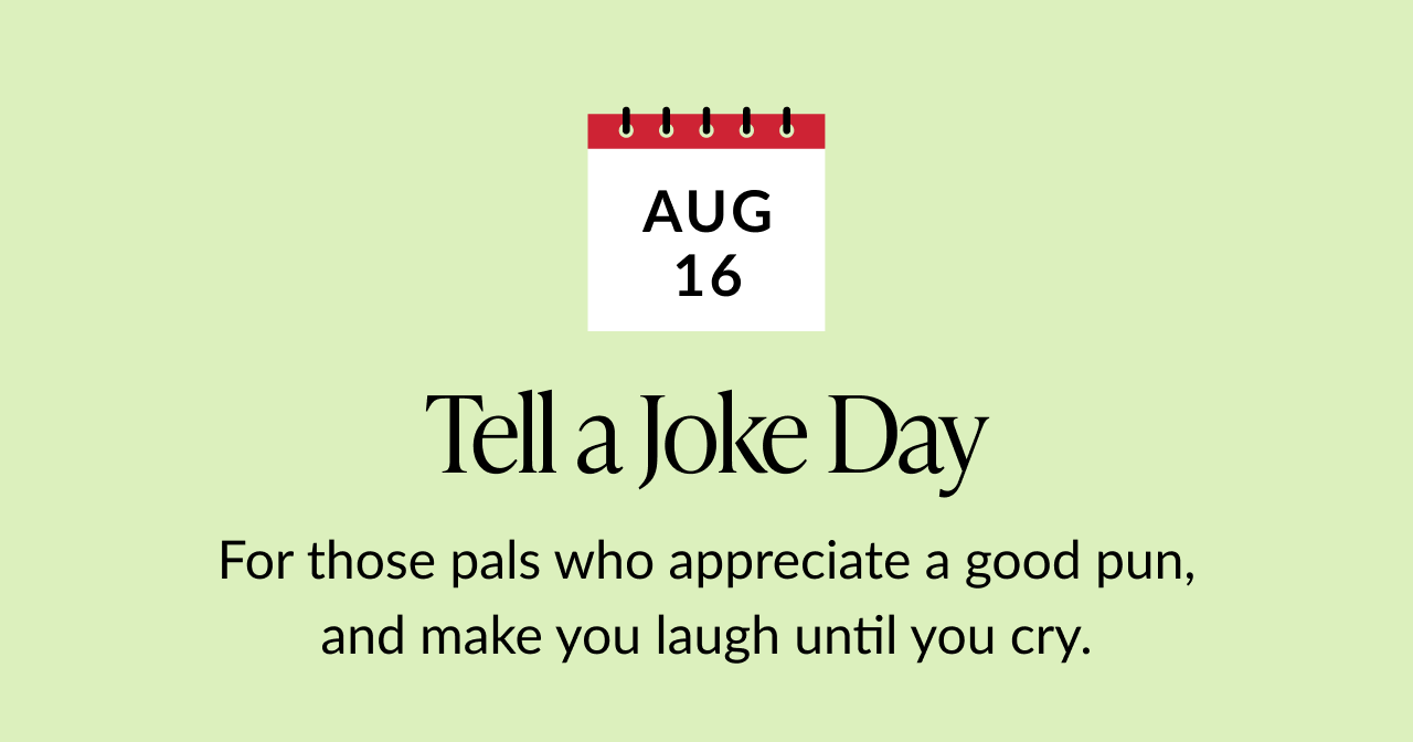 Green background with calendar icon for August 16. Text: Tell a Joke Day. For pals who appreciate a good pun and make you laugh until you cry