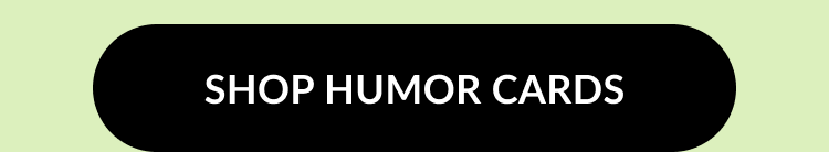 Button with text: Shop Humor Cards