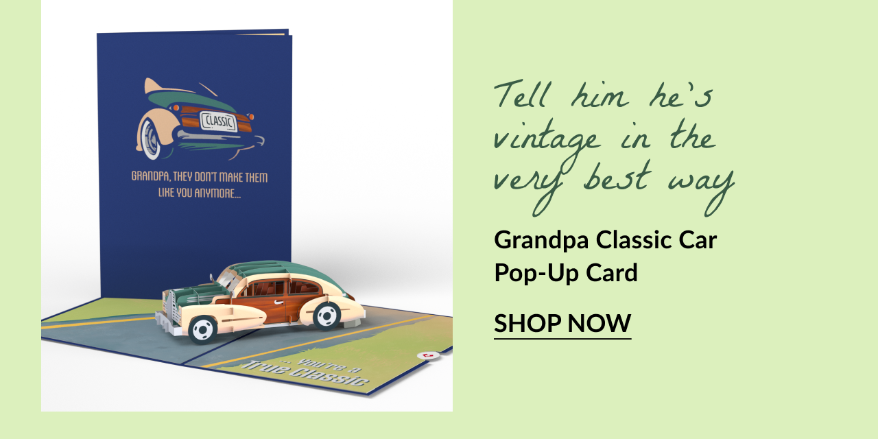 Pop-up classic car card with text: Tell him he’s vintage in the best way. Grandpa Classic Car Pop-Up Card. Button text: Shop Now