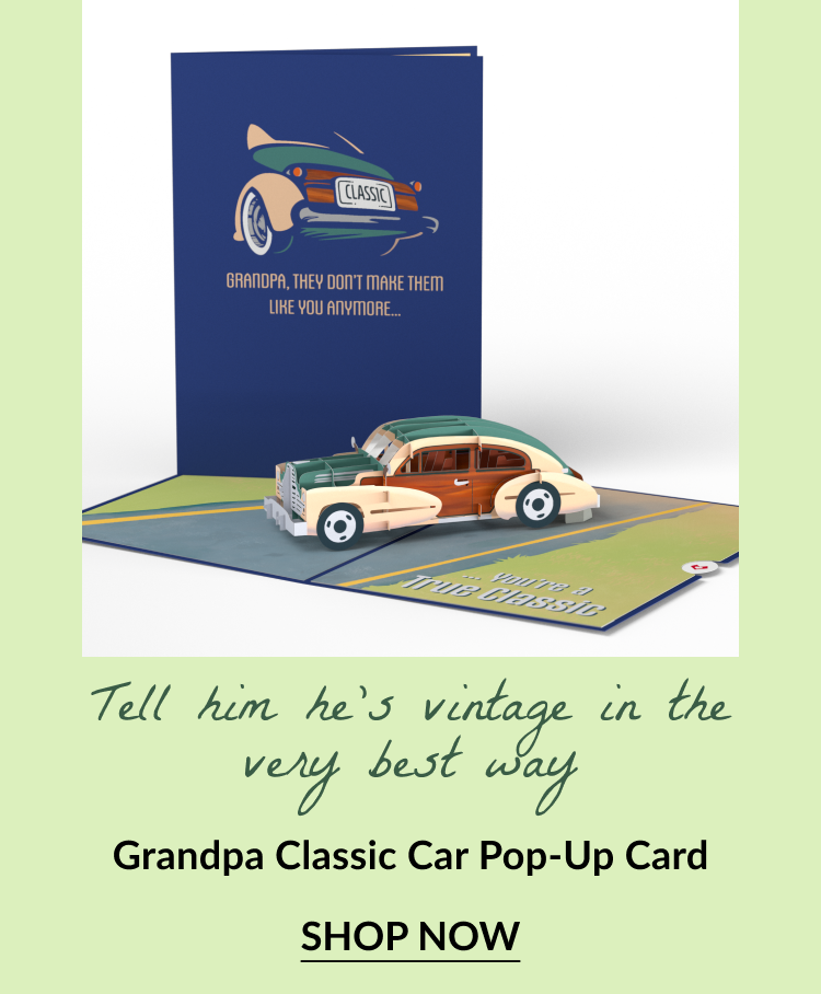 Pop-up classic car card with text: Tell him he’s vintage in the best way. Grandpa Classic Car Pop-Up Card. Button text: Shop Now
