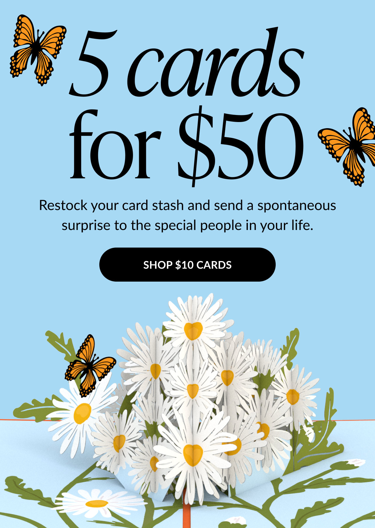 5 cards for $50 with daisies and butterflies, promoting $10 card offer