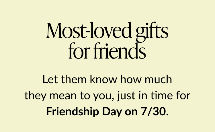 Most-loved gifts for friends with Friendship Day callout for 7/30