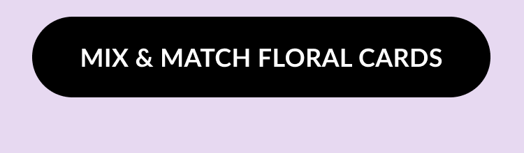 Mix & Match Floral Cards button on lavender background.