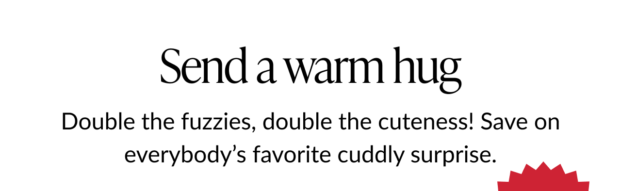 Text reading “Send a warm hug,” promoting $15 Plushpop cards.