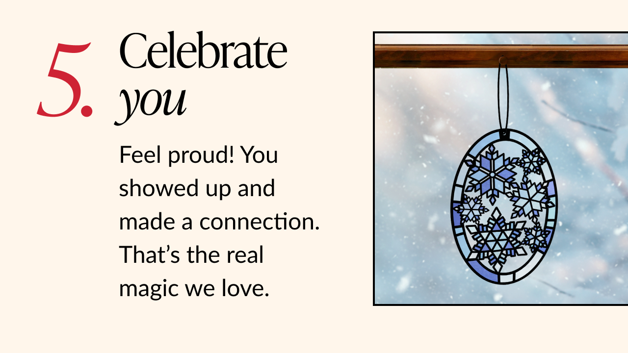 Step 5 tip card showing a snowflake suncatcher ornament hanging in a snowy window, under the advice Celebrate the gift of gifting.