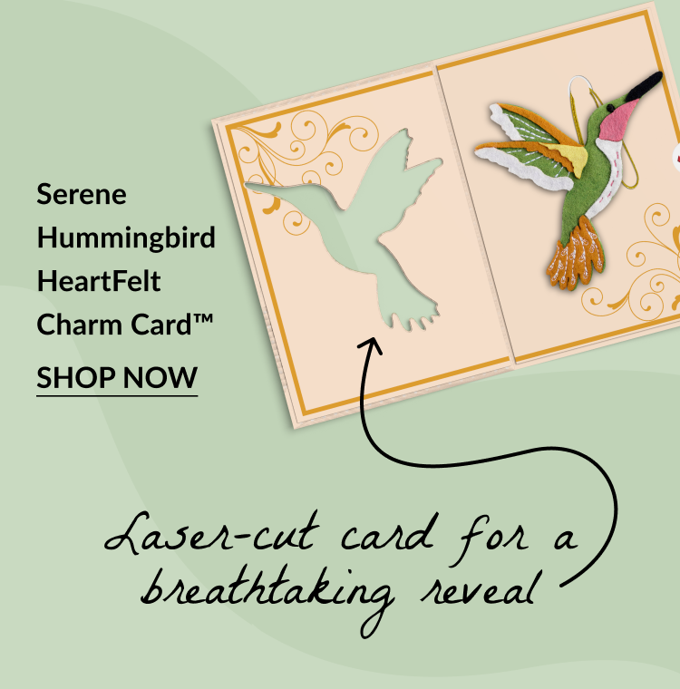 Serene Hummingbird HeartFelt Charm Card with an open laser-cut card revealing a colorful embroidered hummingbird charm.