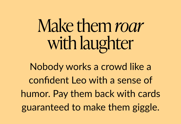 Text graphic encouraging fun and funny cards for confident and humorous Leos.