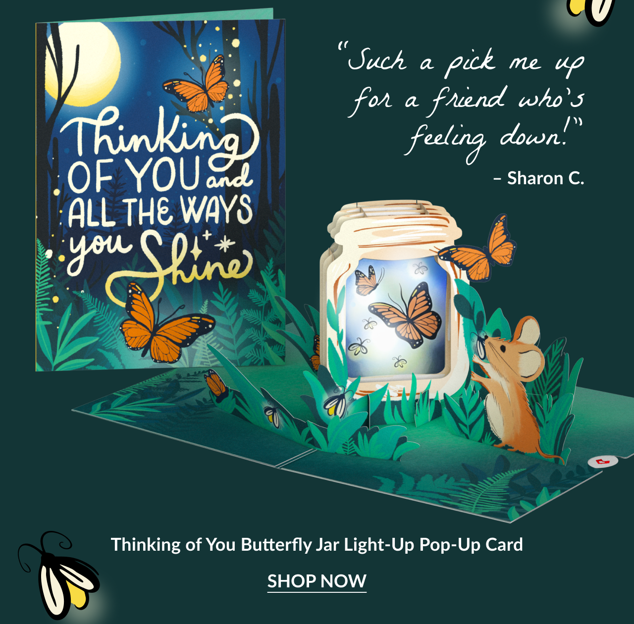 Thinking of You and All the Ways You Shine card with glowing butterflies and a testimonial: “Such a pick me up for a friend who’s feeling down.” – Sharon C.