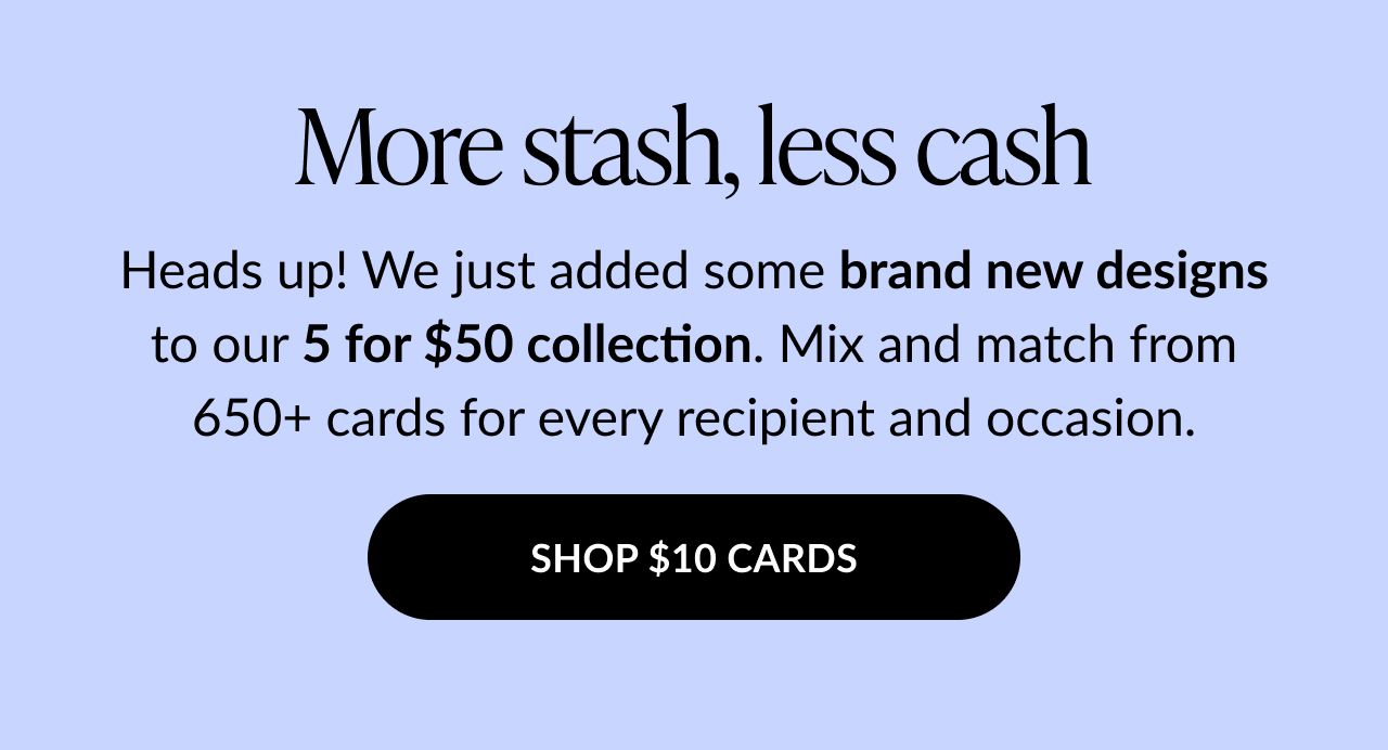 Text graphic promoting a 5 for $50 card collection. Button: “Shop $10 Cards”