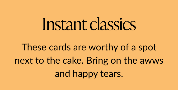 Text on orange background reading Instant classics with tagline about emotional cards