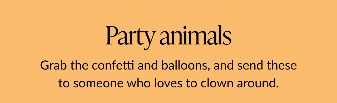 Section header that says Party animals with playful description
