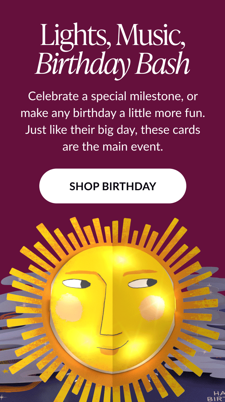 Sun-themed birthday card with lights and a message that says Lights, Music, Birthday Bash and Shop Birthday button