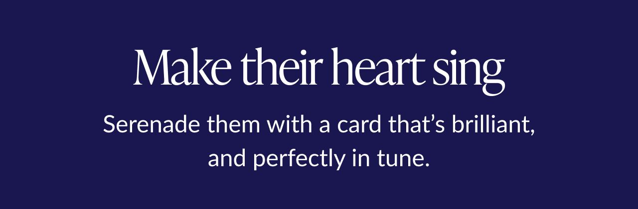 Text that reads Make their heart sing with a description about musical birthday cards