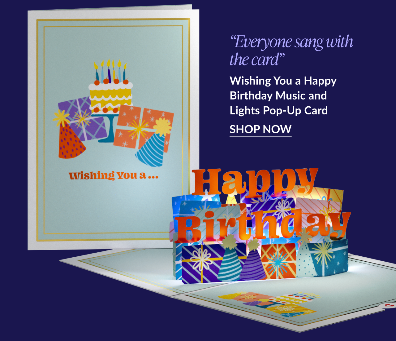 Music and lights birthday card with gifts and cake that says Wishing You a Happy Birthday, with a quote Everyone sang with the card