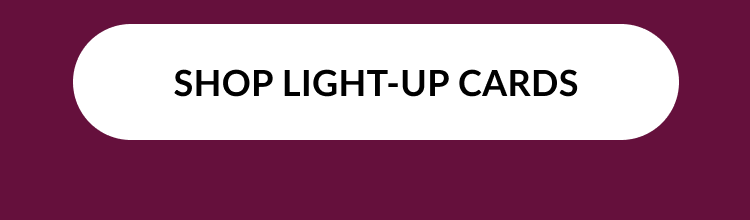 SHOP LIGHT-UP CARDS button on a maroon background