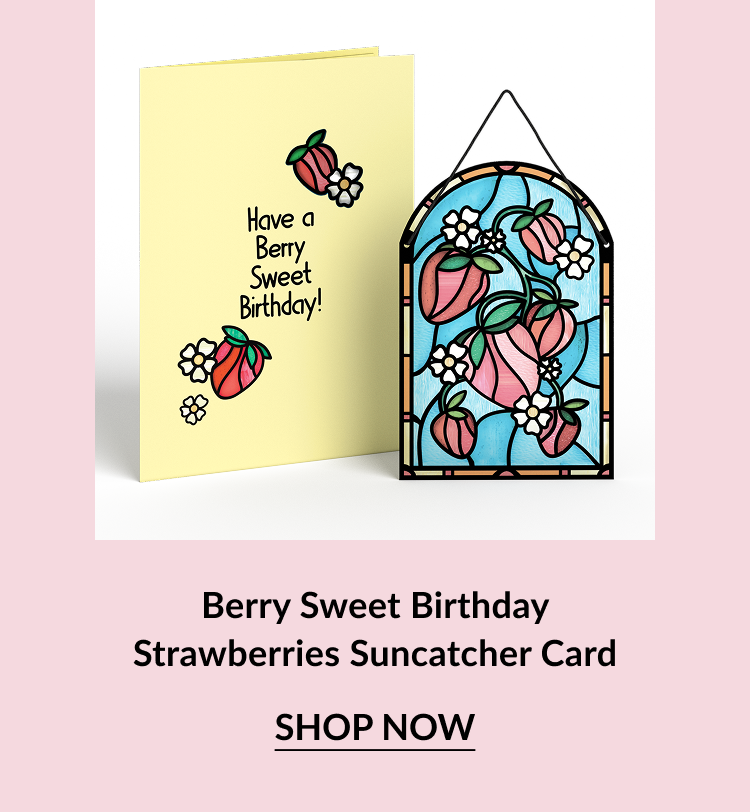 Birthday card featuring strawberries and a coordinating stained-glass-style suncatcher with the text “Have a Berry Sweet Birthday!”
