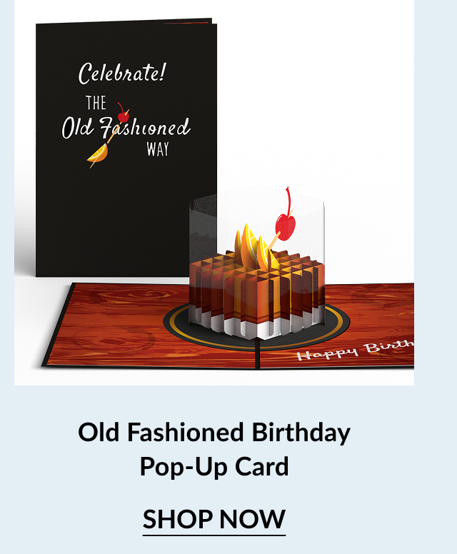Pop-up card featuring an Old Fashioned cocktail with the message “Celebrate the Old Fashioned Way.”