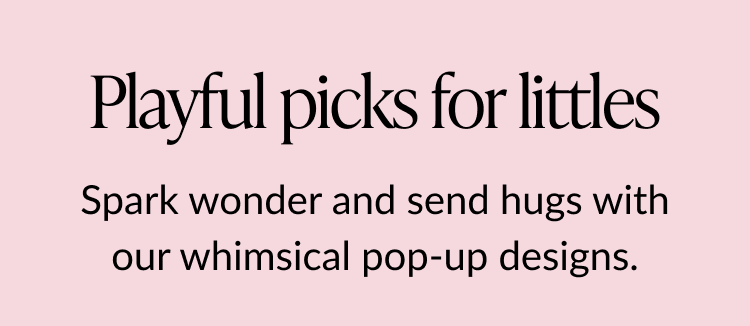 Banner that reads “Playful picks for littles” with supporting text about whimsical pop-up designs.