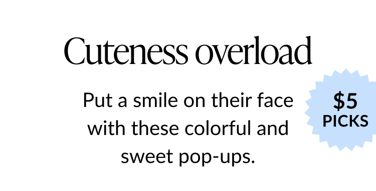 “Cuteness overload” $5 picks banner.