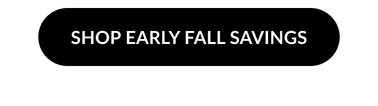 “Shop Early Fall Savings” button.