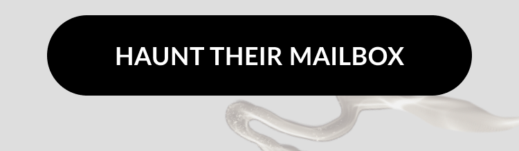 Black button with white text: Haunt Their Mailbox.