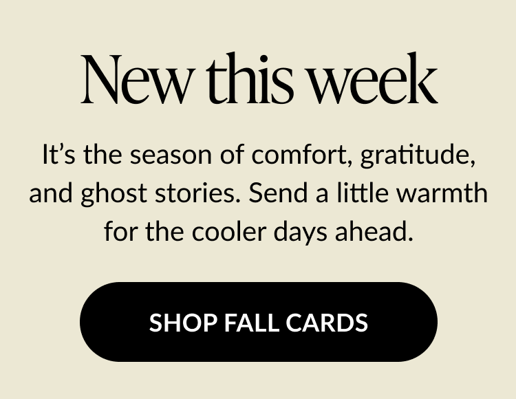 New this week announcement with headline text, seasonal messaging, and button reading “Shop Fall Cards.”