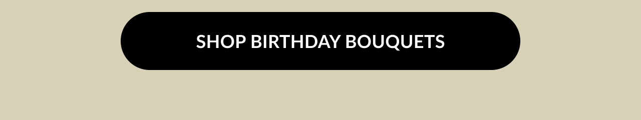 Shop birthday bouquets button