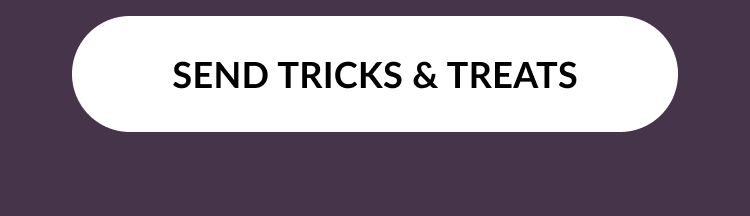 Button: Send Tricks & Treats